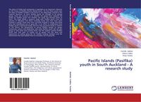 Produktbild: Pacific Islands (Pasifika) youth in South Auckland - A research study