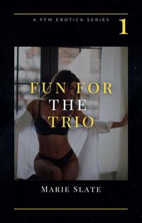 Produktbild: Fun For the Trio: One (Fun with the Trio, #1)