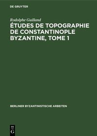 Produktbild: &Eacute;tudes de topographie de Constantinople byzantine, Tome 1