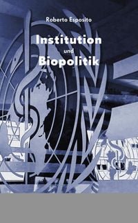 Produktbild: Institution und Biopolitik