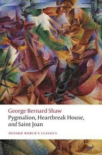 Produktbild: Pygmalion, Heartbreak House, and Saint Joan