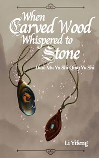 Produktbild: When Carved Wood Whispered to Stone