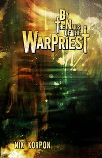 Produktbild: By the Nails of the Warpriest