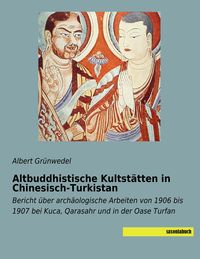 Produktbild: Altbuddhistische Kultst&auml;tten in Chinesisch-Turkistan