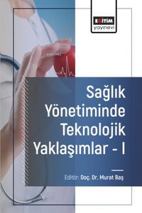 Produktbild: Saglik Y&ouml;netiminde Teknolojik Yaklasimlar - 1