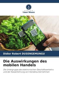 Produktbild: Die Auswirkungen des mobilen Handels