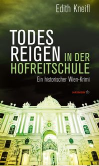 Bild vom Artikel Todesreigen in der Hofreitschule vom Autor Edith Kneifl