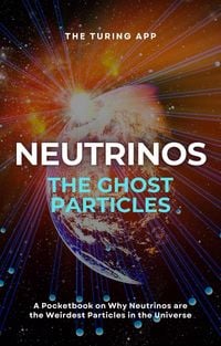 Produktbild: Neutrino: The Ghost Particle