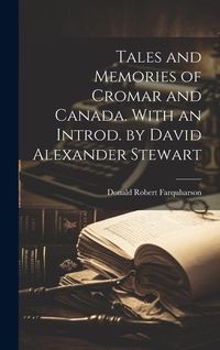 Produktbild: Tales and Memories of Cromar and Canada. With an Introd. by David Alexander Stewart