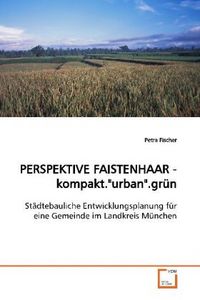 Produktbild: Fischer, P: PERSPEKTIVE FAISTENHAAR -kompakt."urban".gr&uuml;n