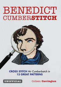 Produktbild: Benedict Cumberstitch: Crossstitch Mr Cumberbatch in 15 great patterns