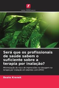 Produktbild: Ser&aacute; que os profissionais de sa&uacute;de sabem o suficiente sobre a terapia por inala&ccedil;&atilde;o?