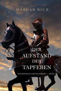 Produktbild: Der Aufstand der Tapferen: Von K&ouml;nigen und Zauberern - Buch 2
