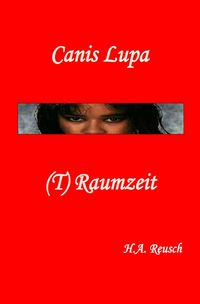 Produktbild: Canis Lupa-(T)Raumzeit