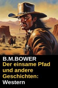 Produktbild: Der einsame Pfad und andere Geschichten: Western