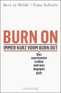 Bild vom Artikel Burn On: Immer kurz vorm Burn Out vom Autor Bert Te Wildt
