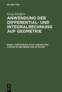 Produktbild: Einf&uuml;hrung in die Theorie der Kurven in der Ebene und im Raume