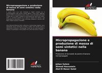 Produktbild: Micropropagazione e produzione di massa di semi sintetici nella banana