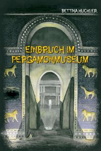 Produktbild: Einbruch im Pergamonmuseum