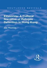 Produktbild: Ethnocide: A Cultural Narrative of Refugee Detention in Hong Kong