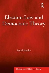 Produktbild: Election Law and Democratic Theory