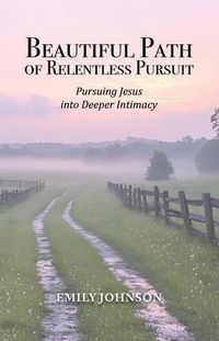 Produktbild: Beautiful Path of Relentless Pursuit