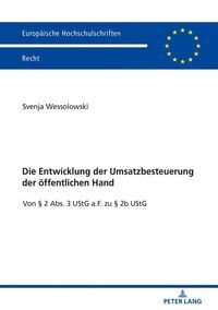 Produktbild: Die Entwicklung der Umsatzbesteuerung der &ouml;ffentlichen Hand