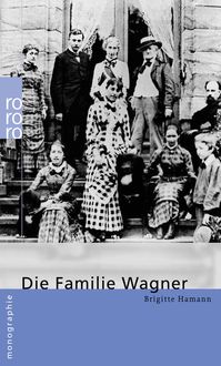 Bild vom Artikel Die Familie Wagner vom Autor Brigitte Hamann