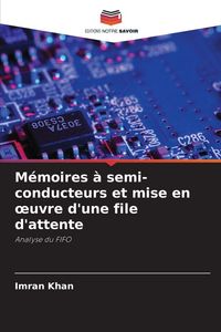 Produktbild: M&eacute;moires &agrave; semi-conducteurs et mise en &iquest;uvre d'une file d'attente
