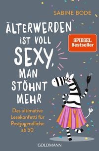 Produktbild: &Auml;lterwerden ist voll sexy, man st&ouml;hnt mehr