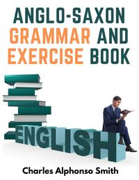 Produktbild: Anglo-Saxon Grammar And Exercise Book