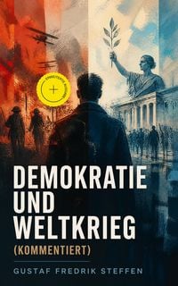 Produktbild: Demokratie und Weltkrieg (Kommentiert)
