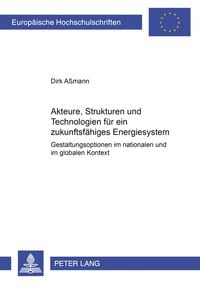 Produktbild: Akteure, Strukturen und Technologien f&uuml;r ein zukunftsf&auml;higes Energiesystem