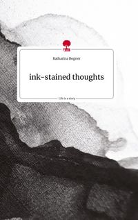 Produktbild: Ink-stained thoughts. Life is a Story - story.one