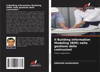 Produktbild: Il Building Information Modeling (BIM) nella gestione delle costruzioni