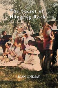 Produktbild: The Secret of Hanging Rock: With Commentaries by John Taylor, Yvonne Rousseau and Mudrooroo