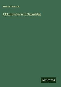 Produktbild: Okkultismus und Sexualit&auml;t