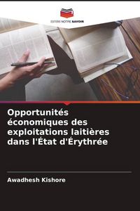 Produktbild: Opportunit&eacute;s &eacute;conomiques des exploitations laiti&egrave;res dans l'&Eacute;tat d'&Eacute;rythr&eacute;e