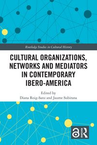 Produktbild: Cultural Organizations, Networks and Mediators in Contemporary Ibero-America