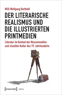 Produktbild: Der literarische Realismus und die illustrierten Printmedien