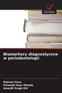 Produktbild: Biomarkery diagnostyczne w periodontologii