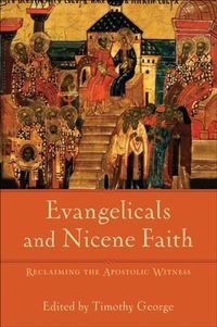 Produktbild: Evangelicals and Nicene Faith (Beeson Divinity Studies)