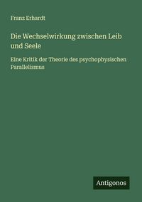 Produktbild: Die Wechselwirkung zwischen Leib und Seele