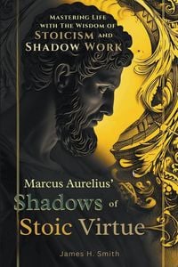 Produktbild: Marcus Aurelius' Shadows of Stoic Virtue