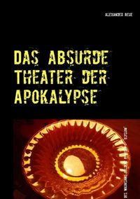 Produktbild: Das absurde Theater der Apokalypse