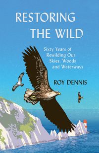 Produktbild: Dennis, R: Restoring the Wild