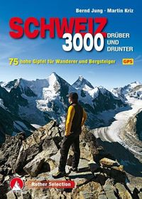 Bild vom Artikel Dreitausender Schweiz - drüber und drunter vom Autor Bernd Jung