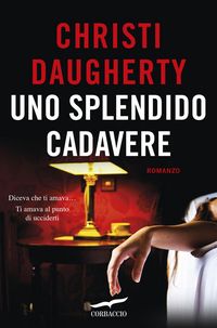 Produktbild: Daugherty, C: Uno splendido cadavere