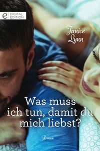 Produktbild: Was muss ich tun, damit du mich liebst?