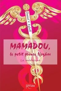 Produktbild: Mamadou, le petit prince Ifoghas : la m&eacute;decine